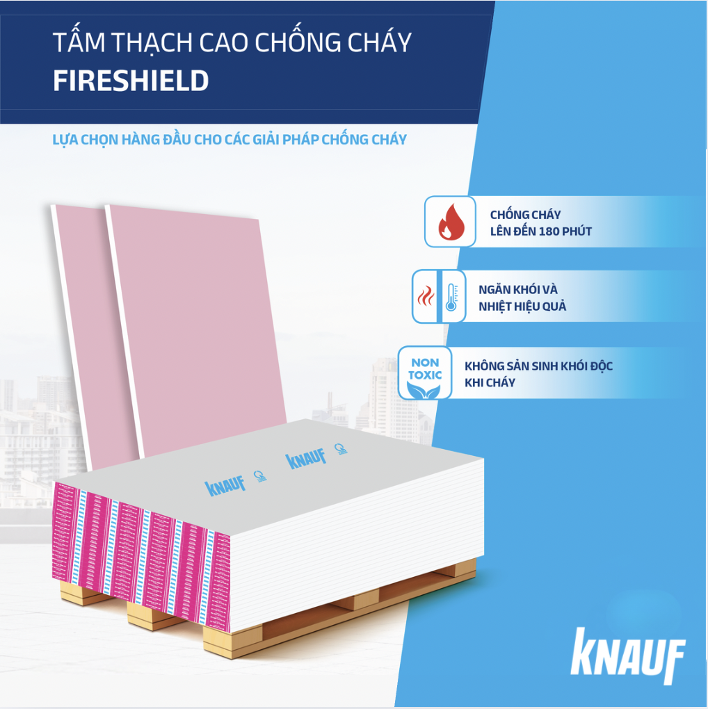 Tấm thạch cao chống cháy có khả năng chịu nhiệt độ cao lên tới 1000 độ C (Nguồn: Knauf Việt Nam)